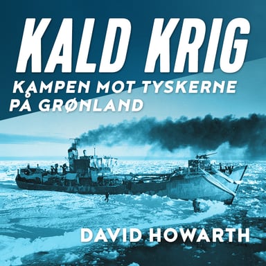 Omslag av "Kald krig - Kampen mot tyskerne på Grønland"