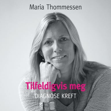 Omslag av "Tilfeldigvis meg - Diagnose kreft"