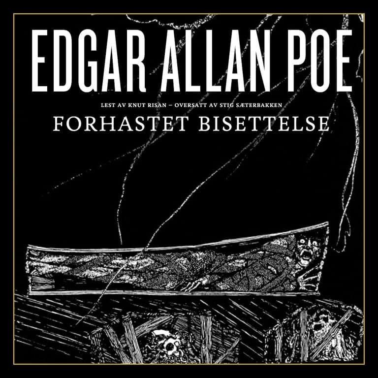 Omslag Forhastet bisettelse av Edgar Allan Poe (Lydbok)