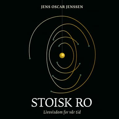 Stoisk ro - Livsvisdom for vår tid
