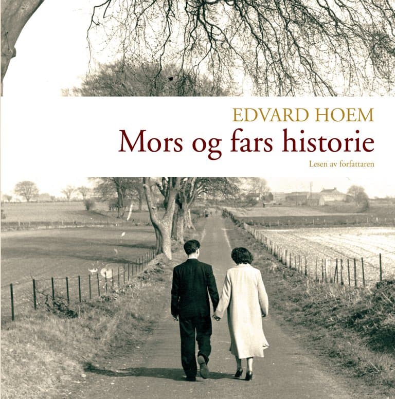 Omslag Mors og fars historie av Edvard Hoem (Lydbok)