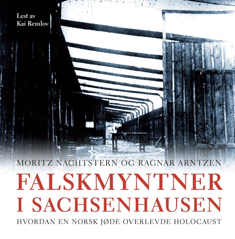 Omslag Falskmyntner i Sachsenhausen av Moritz Nachstern og Ragnar Arntzen (Lydbok)