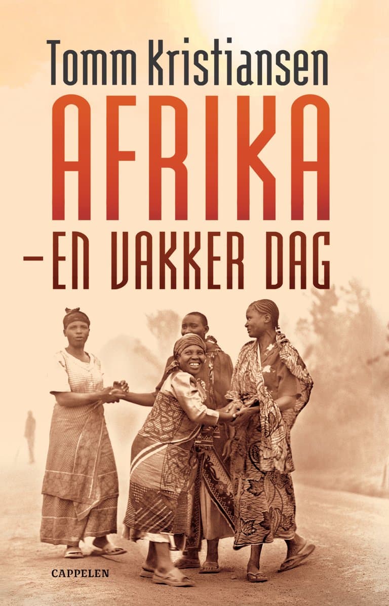 Omslag Afrika - en vakker dag av Tomm Kristiansen (Innbundet)