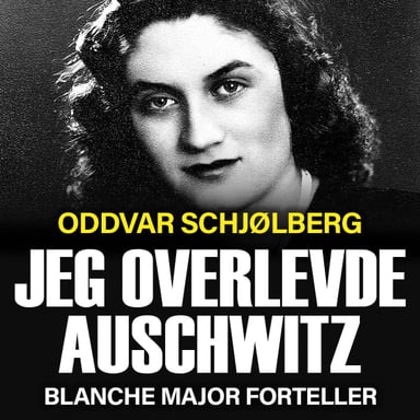 Omslag av "Jeg overlevde Auschwitz - Blanche Major forteller"