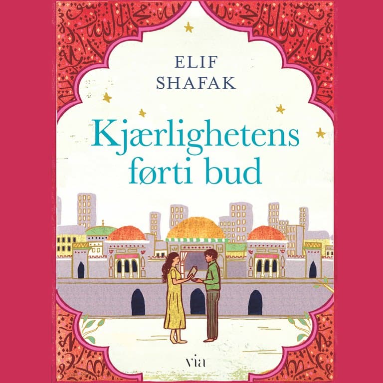 Omslag Kjærlighetens førti bud av Elif Shafak (Lydbok)