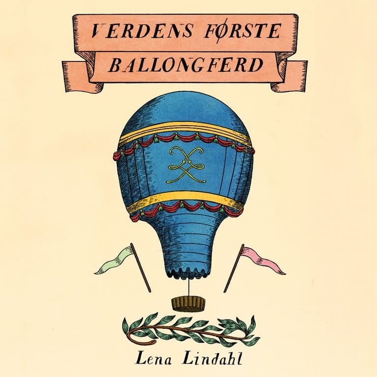 Omslag Verdens første ballongferd av Lena Lindahl (Lydbok)