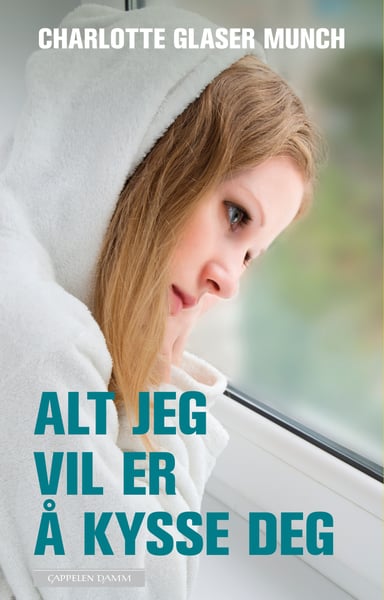 Omslag av "Alt jeg vil er å kysse deg"