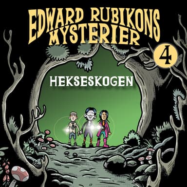 Edward Rubikons mysterier. Hekseskogen