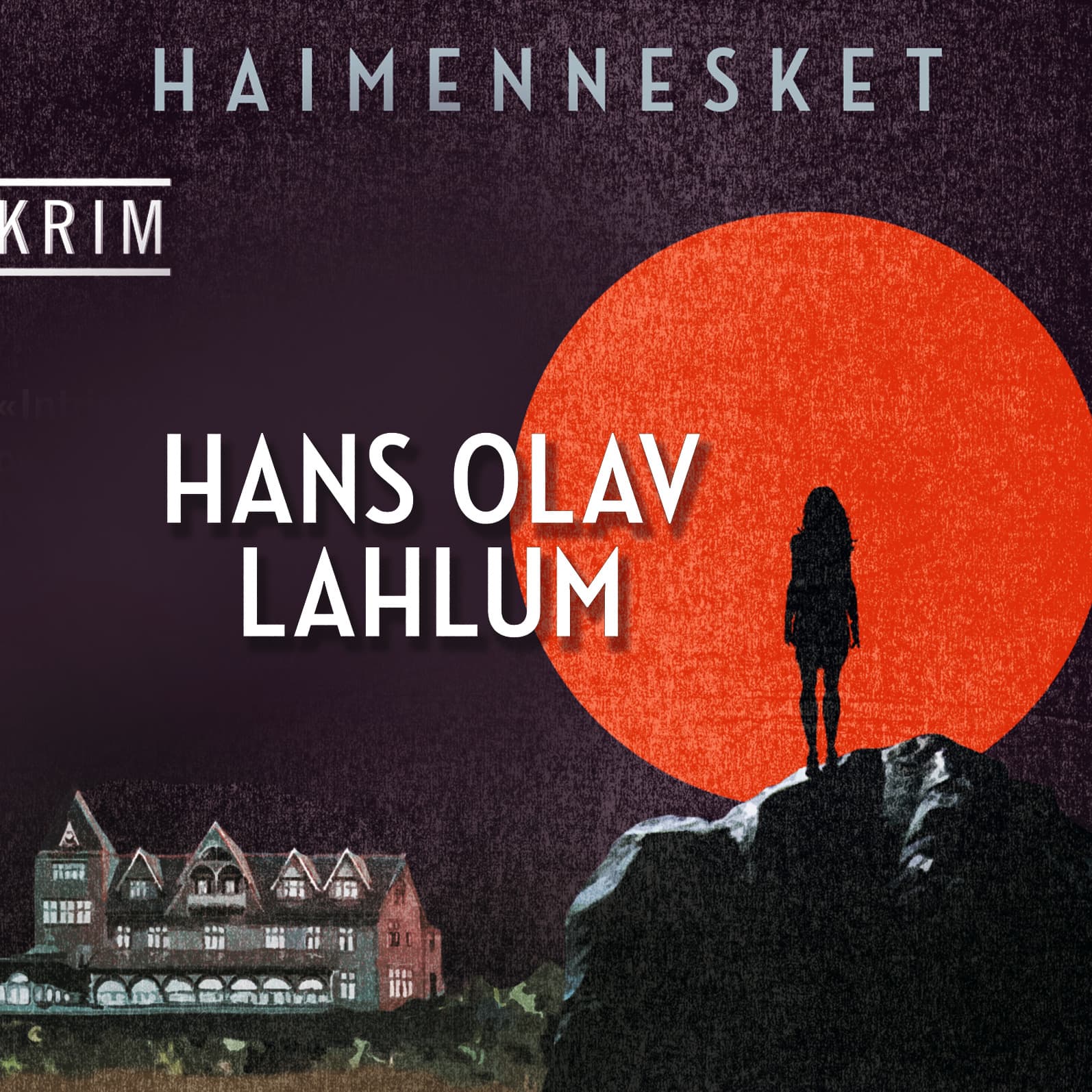 Omslag Haimennesket av Hans Olav Lahlum (Lydbok)