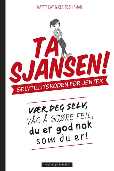 Omslag av "Ta sjansen! Selvtillitskoden for jenter"