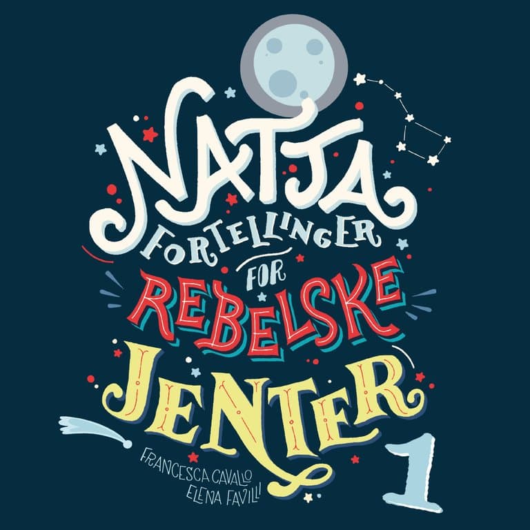 Omslag Nattafortellinger for rebelske jenter av Francesca Cavallo og Elena Favilli (Lydbok)