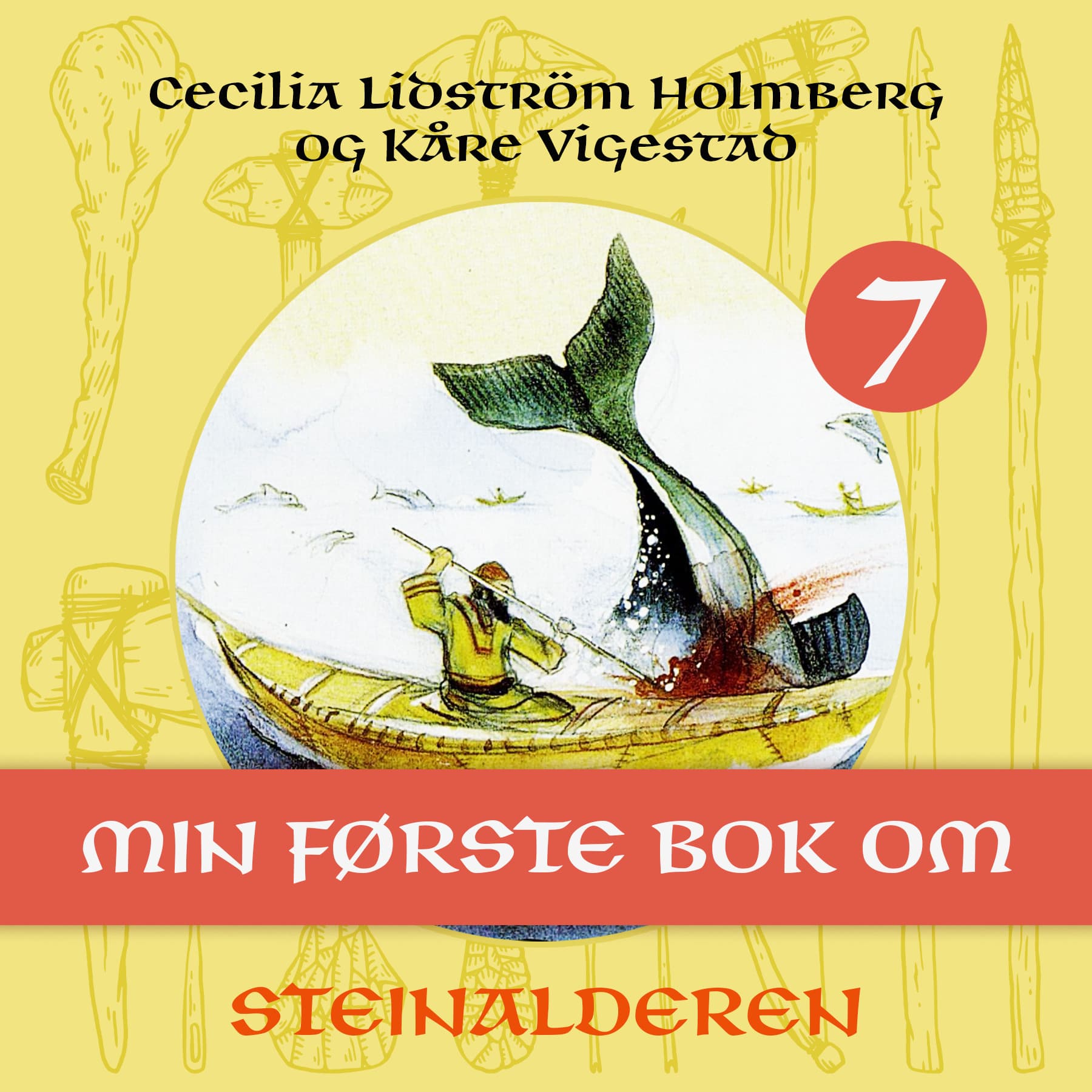 Omslag Min første bok om steinalderen av Cecilia Lidström Holmberg og Kåre Vigestad (Lydbok)