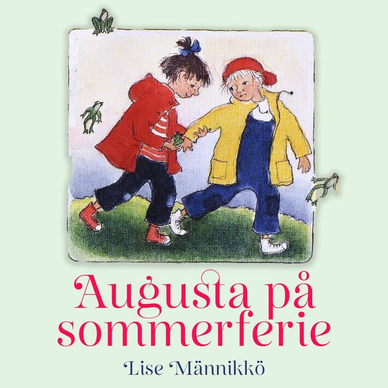 Omslag Augusta på sommerferie av Lise Männikkö (Lydbok)