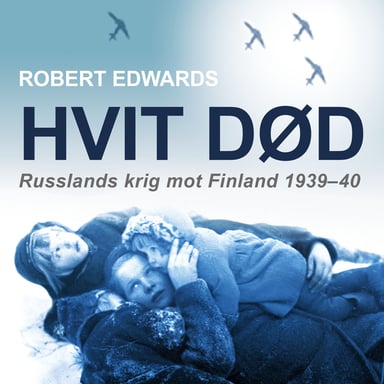Omslag av "Hvit død - Russlands krig mot Finland 1939-40"