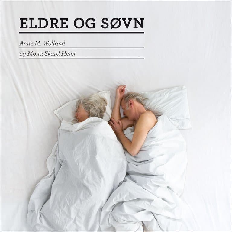 Omslag Eldre og søvn av Mona Skard Heier og Anne M. Wolland (Lydbok)