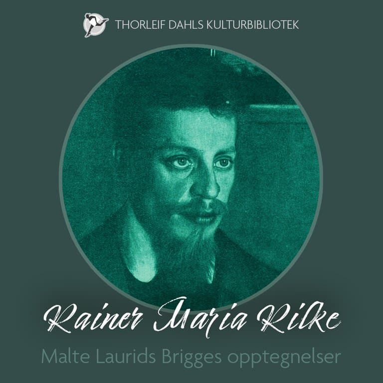 Omslag Malte Laurids Brigges opptegnelser av Rainer Maria Rilke (Lydbok)