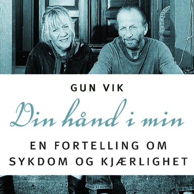 Omslag av "Din hånd i min - En fortelling om sykdom og kjærlighet"
