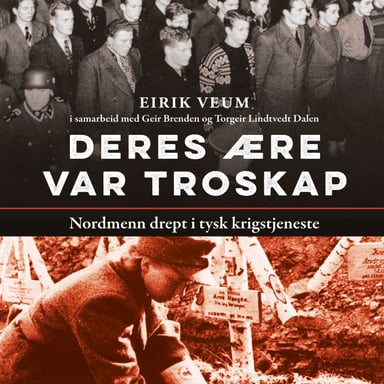 Omslag av "Deres ære var troskap - nordmenn drept i tysk krigstjeneste"