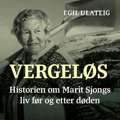 Omslag av "Vergeløs - historien om Marit Sjongs liv før og etter døden"