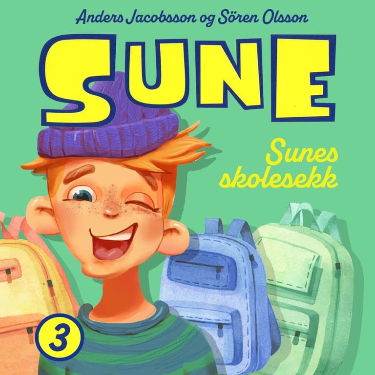 Omslag Sunes skolesekk av Anders Jacobsson og Sören Olsson (Lydbok)