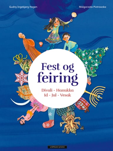 Omslag av "Fest og feiring: Divali - Hanukka - Id - Jul – Vesak"