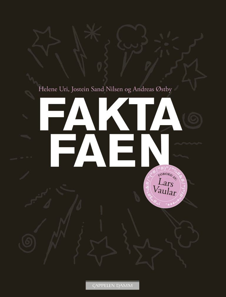 Omslag Fakta faen av Helene Uri, Jostein Sand Nilsen og Andreas Østby (Innbundet)
