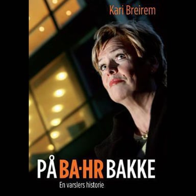 Omslag av "På BA-HR bakke - En varslers historie"