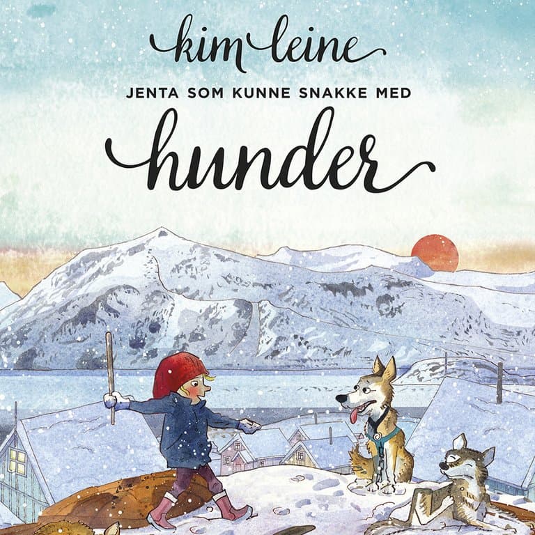 Omslag Jenta som kunne snakke med hunder av Kim Leine (Lydbok)