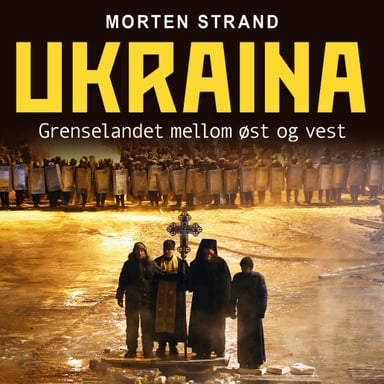 Omslag av "Ukraina - Grenselandet mellom øst og vest"