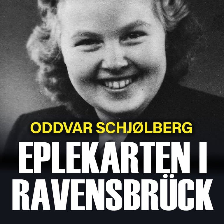 Omslag Eplekarten i Ravensbrück av Oddvar Schjølberg (Lydbok)