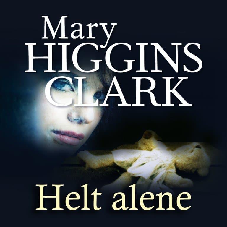 Omslag Helt alene av Mary Higgins Clark (Lydbok)