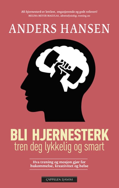 Omslag av "Bli hjernesterk - Tren deg lykkelig og smart"
