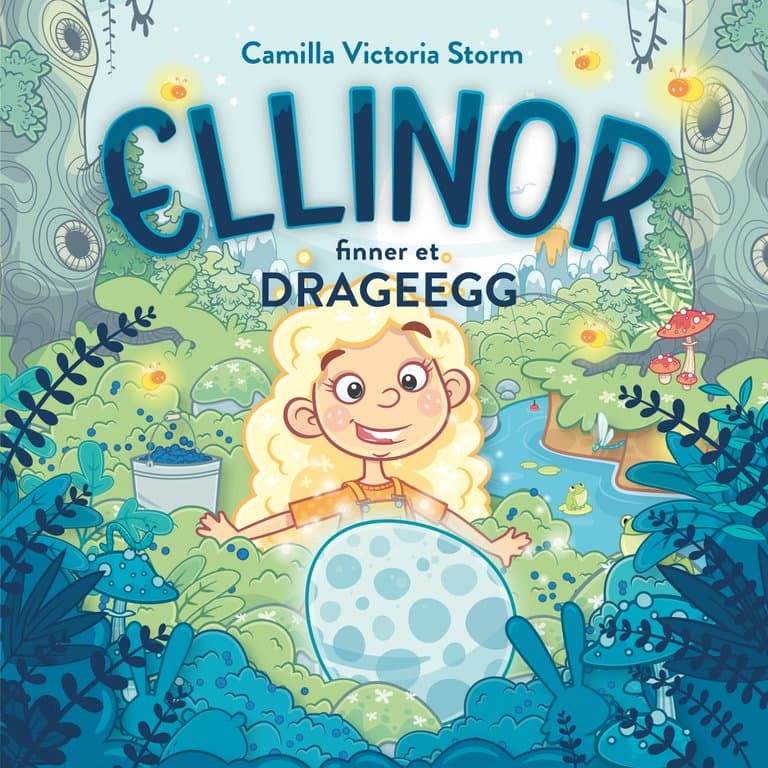 Omslag Ellinor finner et drageegg av Camilla Victoria Storm (Lydbok)