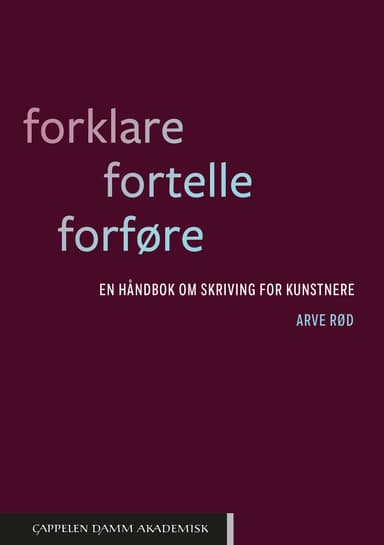 Forklare. Fortelle. Forføre