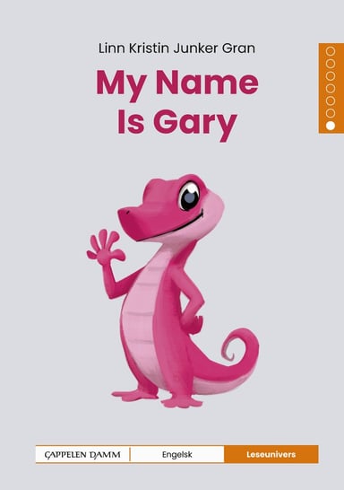 Omslag av "Leseunivers Engelsk 1: My Name Is Gary"