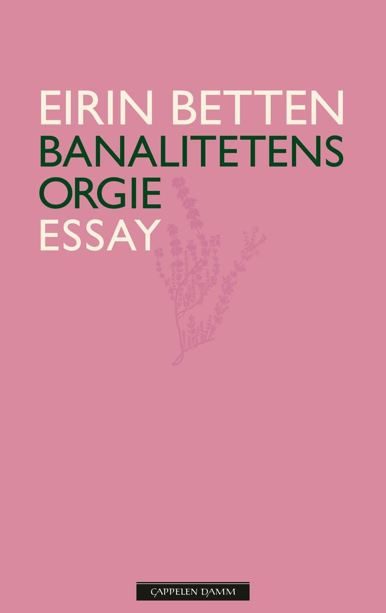 Omslag Banalitetens orgie av Eirin Betten (Ebok)