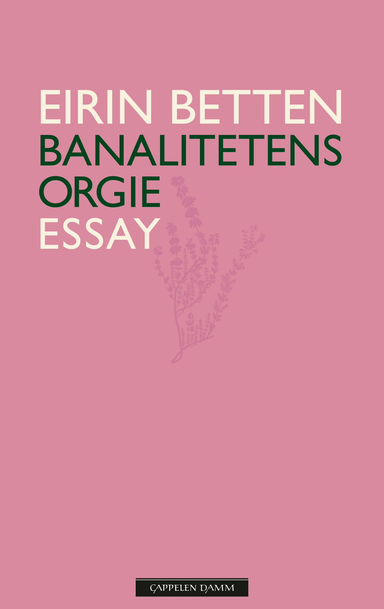 Omslag Banalitetens orgie av Eirin Betten (Ebok)