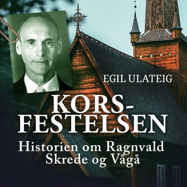 Omslag av "Korsfestelsen - historien om Ragnvald Skrede og Vågå"