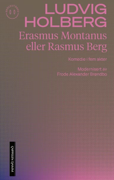 Erasmus Montanus eller Rasmus Berg. Komedie i fem akter (Skoleutgave)