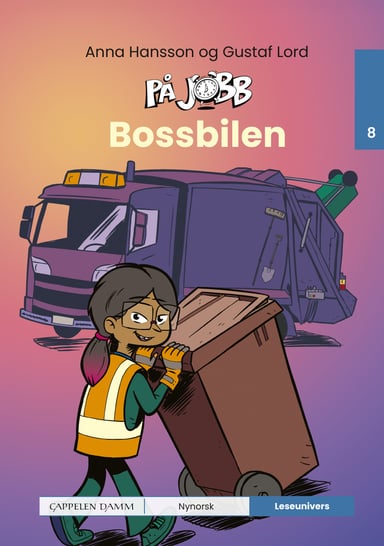 Omslag av "Leseunivers 8: På jobb - Bossbilen"