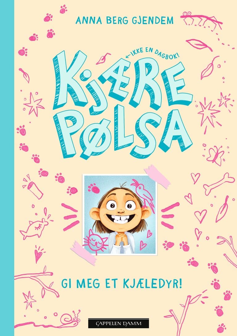 Omslag Kjære Pølsa: Gi meg et kjæledyr! av Anna Berg Gjendem (Innbundet)