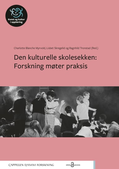 Omslag av "Den kulturelle skolesekken: Forskning møter praksis"