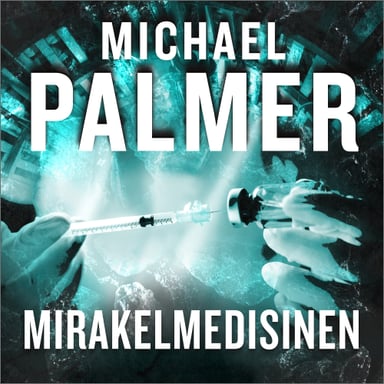 Omslag av "Mirakelmedisinen"