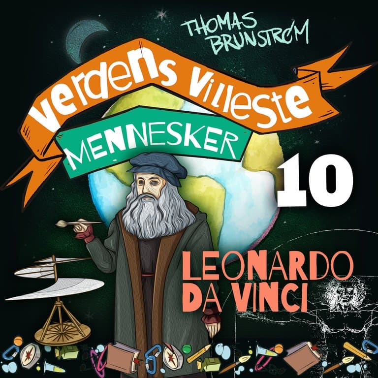 Omslag Leonardo Da Vinci - maleren som oppfant ALT før alle andre av Thomas Brunstrøm (Lydbok)