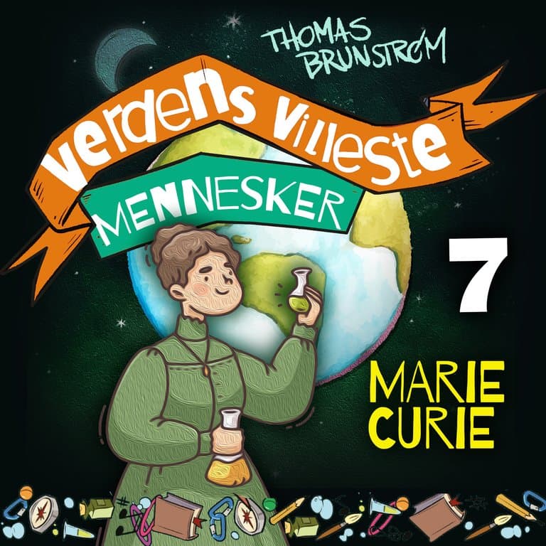 Omslag Marie Curie - nerden som reddet liv av Thomas Brunstrøm (Lydbok)