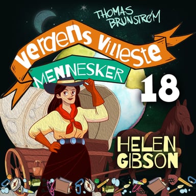 Omslag av "Helen Gibson - kvinnen som ikke var redd for noen ting"