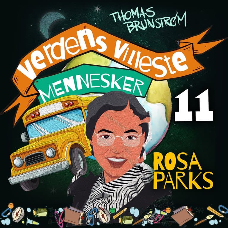 Omslag Rosa Parks - kvinnen som ikke ville reise seg fra plassen sin av Thomas Brunstrøm (Lydbok)