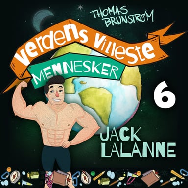 Omslag av "Jack LaLanne - mannen som ville gjøre hele verden sunn"