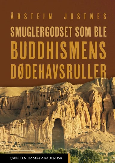 Omslag av "Smuglergodset som ble buddhismens dødehavsruller"