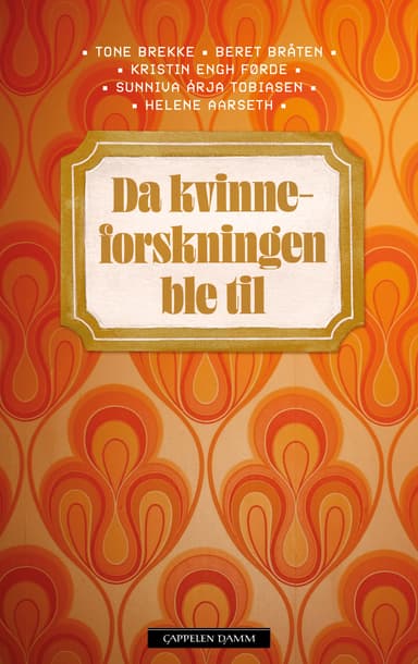 Da kvinneforskningen ble til
